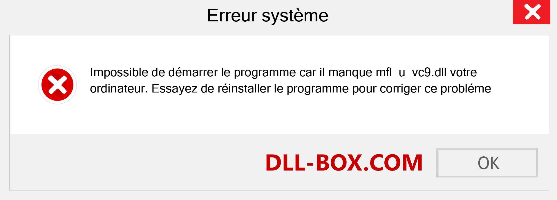 Le fichier mfl_u_vc9.dll est manquant ?. Télécharger pour Windows 7, 8, 10 - Correction de l'erreur manquante mfl_u_vc9 dll sur Windows, photos, images